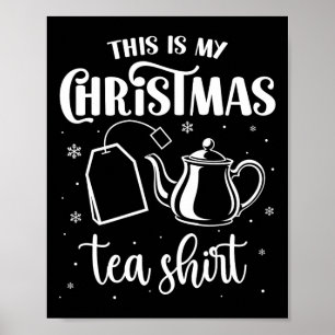 Detta Är Min Jul Te Shirts Rolig Tea Älskare Skämt Poster