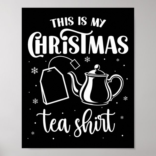 Detta Är Min Jul Te Shirts Rolig Tea Älskare Skämt Poster (Framsidan)