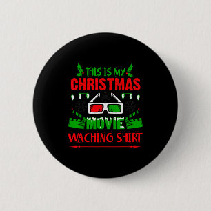 Detta Är Min Julfilms T-shirt För Visning - Rolig Knapp