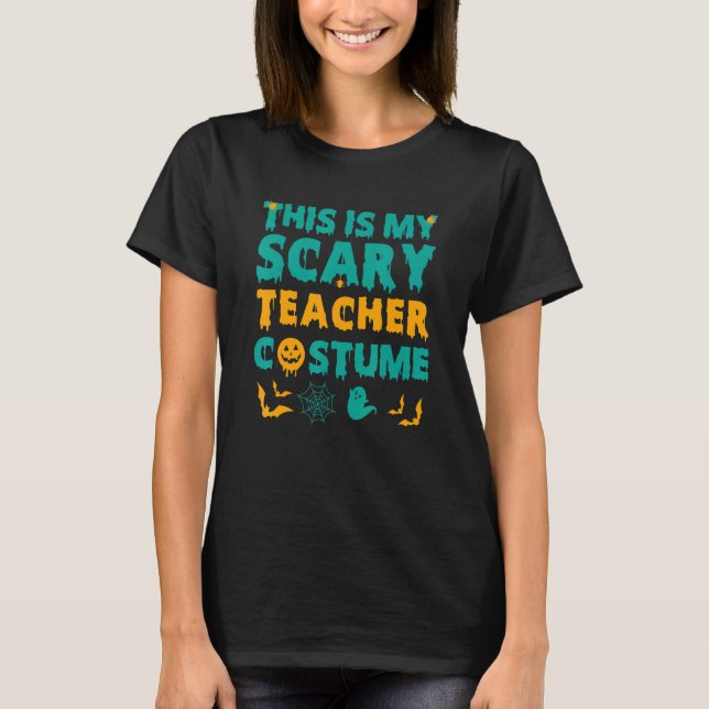 Detta är min läskiga lärarkostym  Halloween-lärare T Shirt (Framsida)