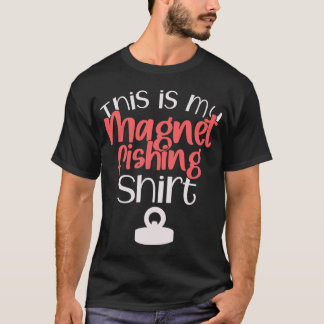 Detta är min Magnetfiske skjorta Present För Magne T Shirt