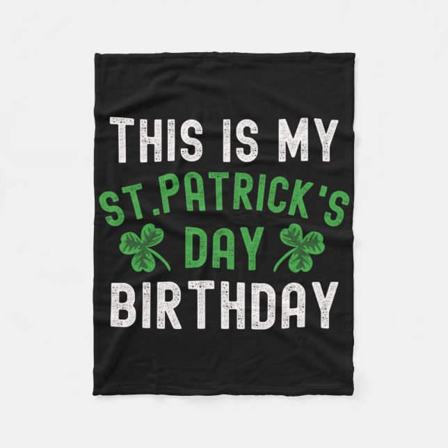 Detta Är Min St. Patricks Dag Födelsedags Shamrock Fleecefilt (Framsidan)