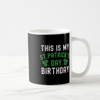 Detta Är Min St. Patricks Dag Födelsedags Shamrock Kaffemugg