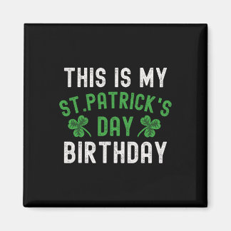 Detta Är Min St. Patricks Day Födelsedag Shamrock  Magnet