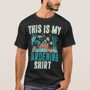 Detta är min trädgårds skjorta Trädgård älskare Pl T Shirt