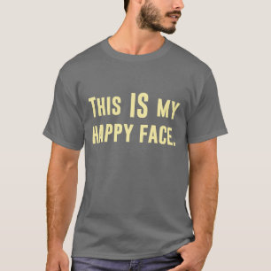 Detta ÄR mitt lyckliga ansikte T Shirt