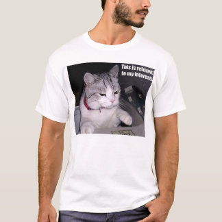 Detta är relevant till mitt intresserar t-shirt