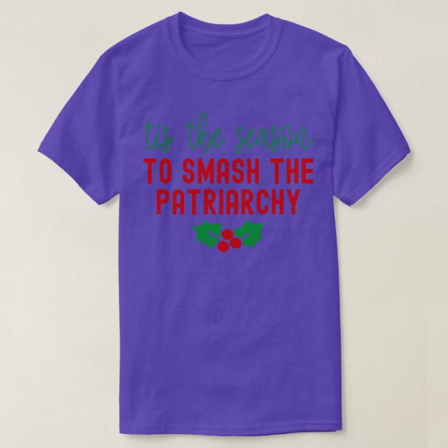 Detta är säsongen för att krossa patriarkatet t shirt (Design framsida)