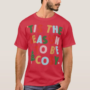 Detta är säsongen för Mysiga kostnader T Shirt