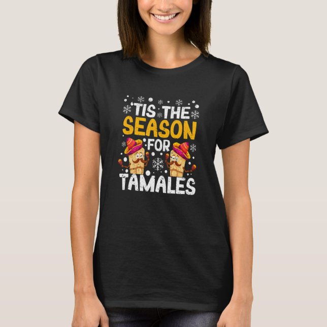 "Detta är säsongen för Tamales Funny jul Mexiko T Shirt (Framsida)