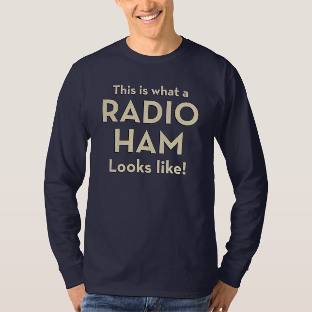 Detta är vad a radiosände skinkaLooksnågot T-shirt (Framsida)
