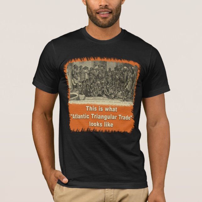 Detta är vad atlantiska triangulära handelLooks T-shirt (Framsida)