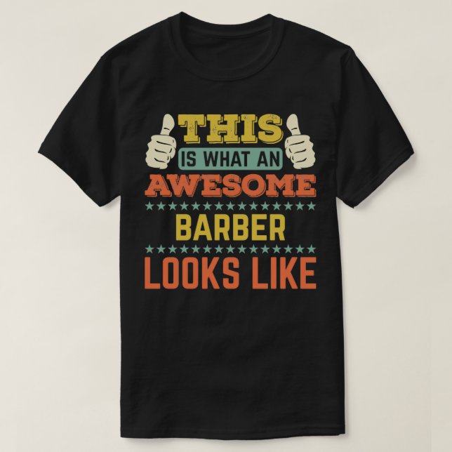 Detta är vad en Fantastisk Barber ser ut som klass T Shirt (Design framsida)