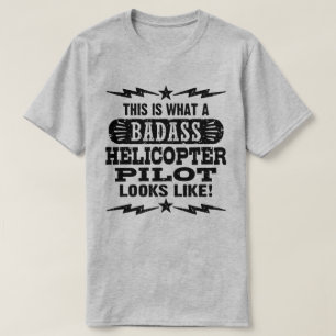 Detta är vad en helikopterpilot med badass ser ut tee