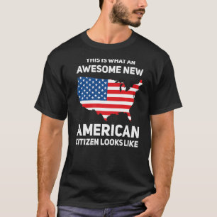 Detta är vad en ny amerikansk medborgare i Fantast T Shirt