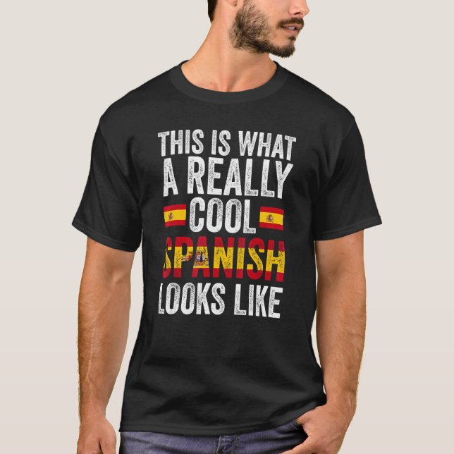 Detta är vad en verkligen spansk ser ut som Span T Shirt (Framsida)