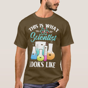 Detta är vad en vetenskapsman ser ut som kemi t shirt