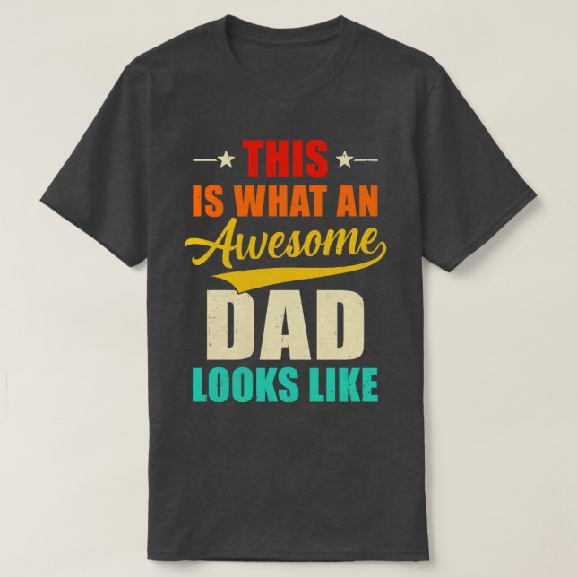 Detta är vad ett Fantastisk Pappa ser ut som Fars  T Shirt (Design framsida)