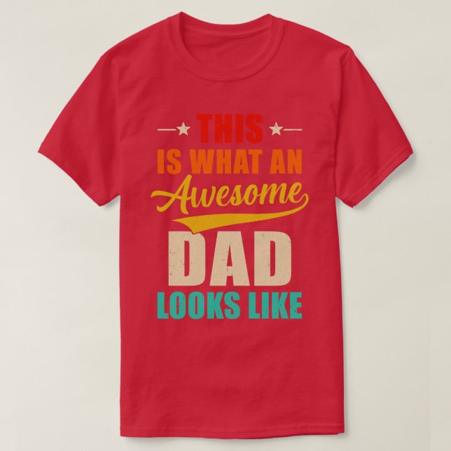 Detta är vad ett Fantastisk Pappa ser ut som Fars  T Shirt (Design framsida)