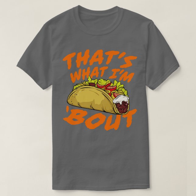 Detta är vad jag Taco Bout Funny Food T Shirt (Design framsida)