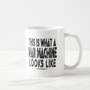 Detta är vad looks för en krigmaskin gillar kaffemugg