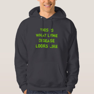 Detta är vad Lyme sjukdomLooks gillar Hoodie
