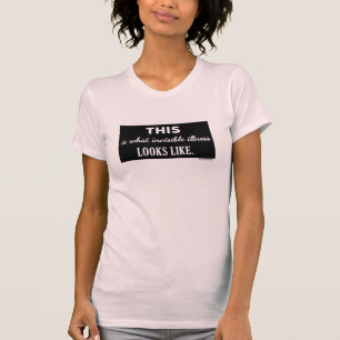 Detta är vad osynliga sjukdomLooks gillar Tee