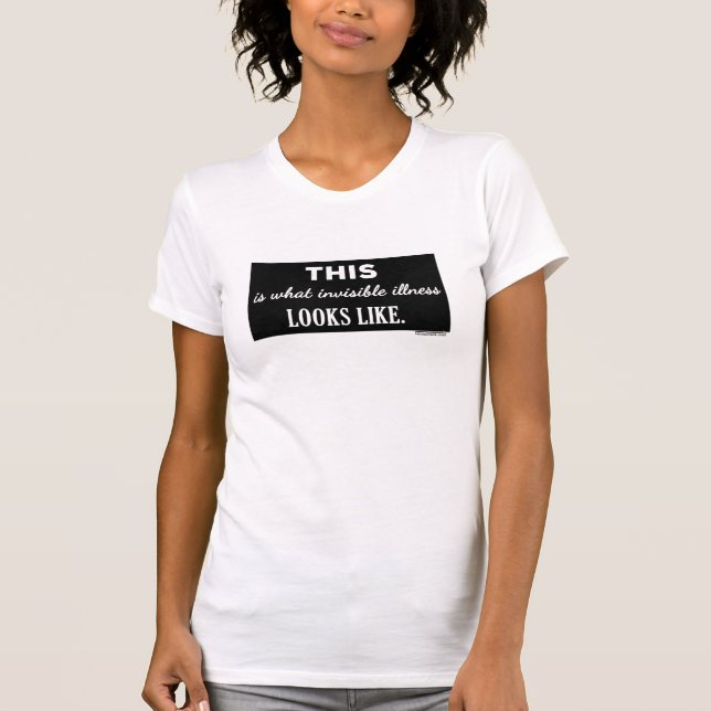 Detta är vad osynliga sjukdomLooks gillar Tee (Framsida)