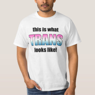 Detta är vad trans.-Looks gillar! Tee