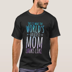 Detta är vad världens bästa mamma ser ut som mal t shirt