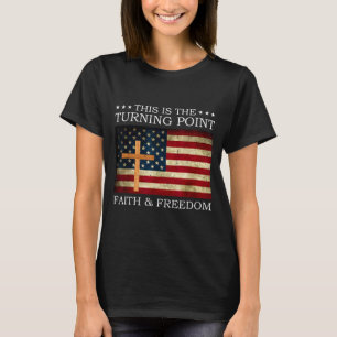 Detta Är Vändpunkten Patriotisk Kristna Tro T Shirt