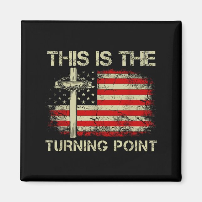 Detta Är Vändpunkten Tro Kors Us Flagga Patr Magnet (Framsidan)