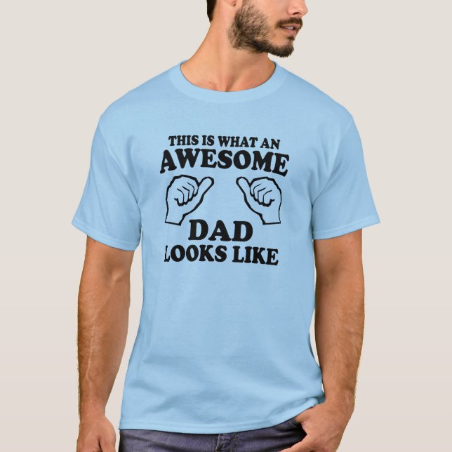 Detta är vilka enorma Looks för en pappa gillar Tee (Framsida)