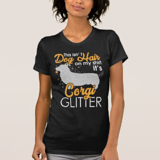 Detta för It_s för Isn_t hundhår glitter Corgi T Shirt