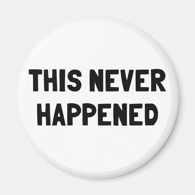 Detta har aldrig hänt magnet (Framsidan)