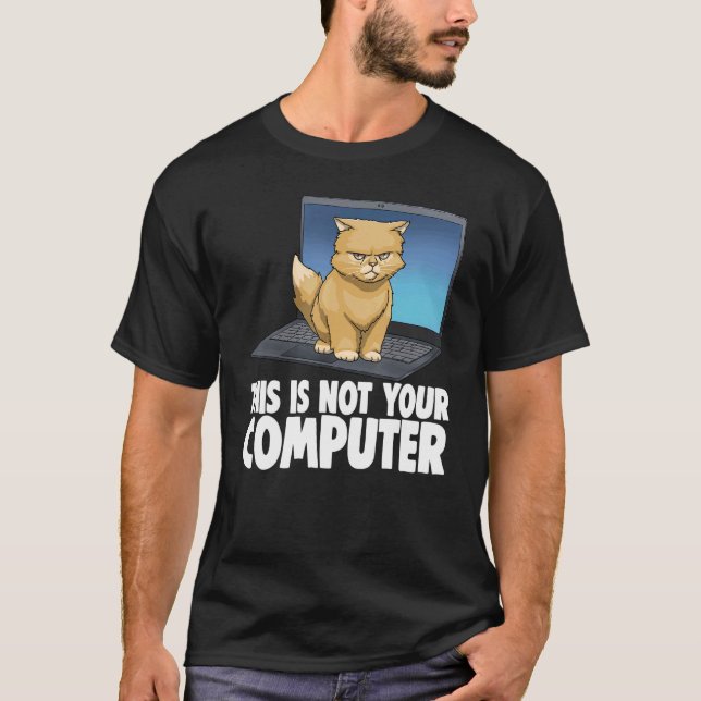 Detta Inte Din Dator Ilsken Katt Roliga Kattälskar T Shirt (Framsida)