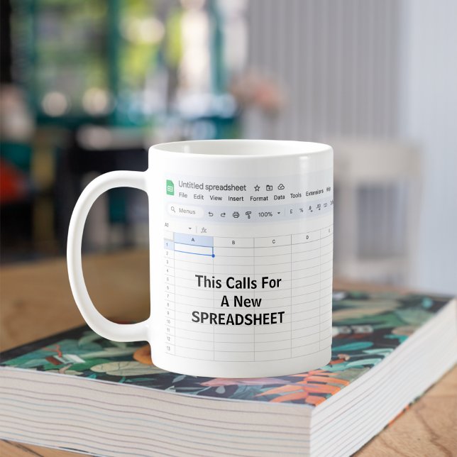 Detta kräver ett nytt kalkylblad - ett roligt kont kaffemugg (This calls for a new spreadsheet)