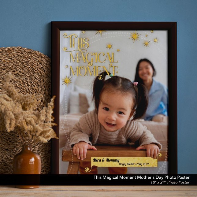 Detta magiska minnesfoto på 18" x 24" Mors dag Poster (This Magical Moment Mother's Day Photo Poster: 18"x24" Personalized Picture Poster)