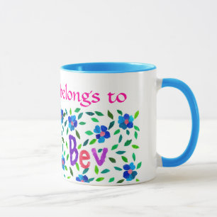 "Detta Mugg-Tillhör till Bev" Ringer Mugg