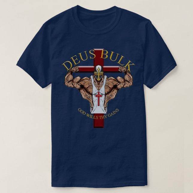 Deus Bulk God Wills Thy Gains 1 T Shirt (Design framsida)