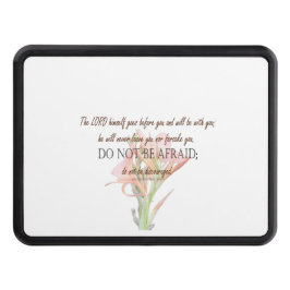 Deuteronomi 31 är inte rädd, Lily Flower Dragkroksskydd