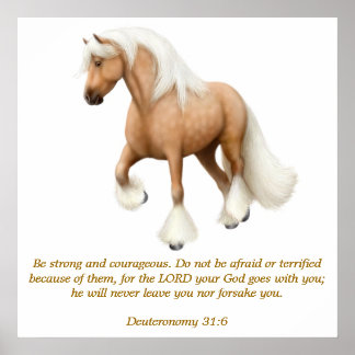 Deuteronomy 31:6 Proud Horse Bible Verse Print Poster