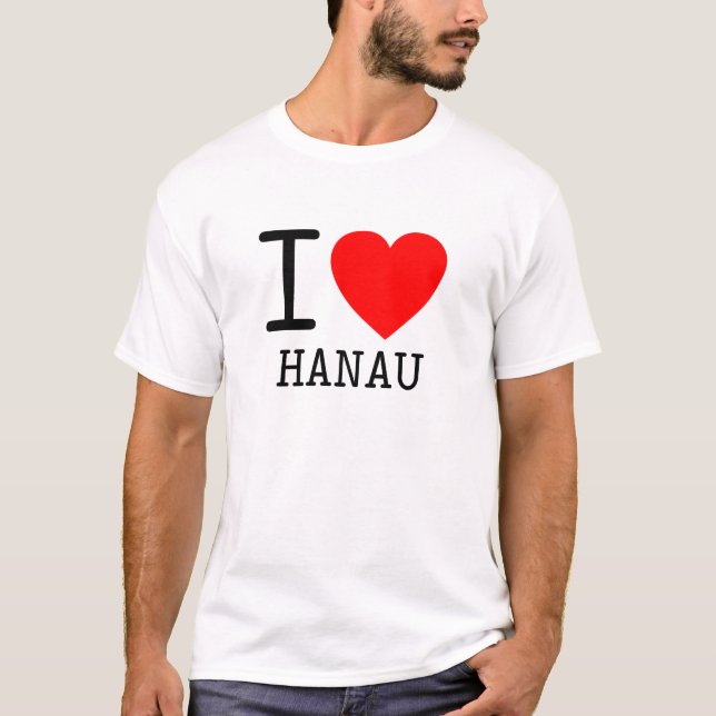 Deutschland I love Hanau Bundesland Hessen T Shirt (Framsida)