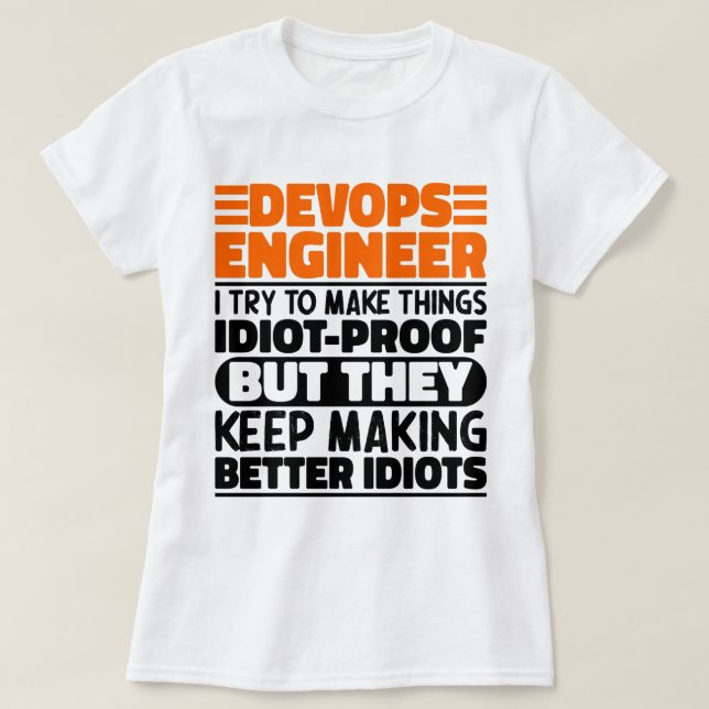 Devops Ingenjör jag försöker göra Sak Roliga menin T Shirt (Design framsida)