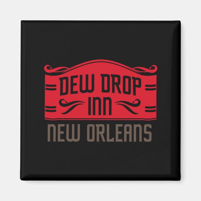 Dew Drop Inn New Orleans _1  Magnet (Framsidan)