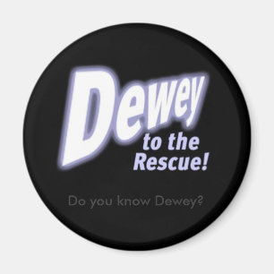 deweytotherescue vet du Dewey? Magnet