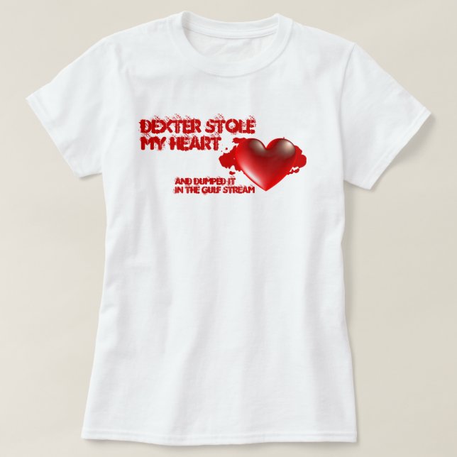 Dexter stal min hjärta t shirt (Design framsida)