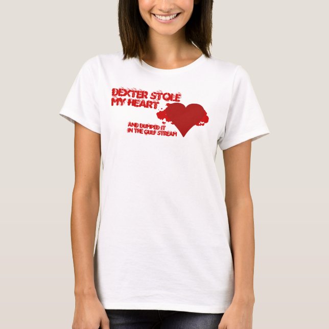 Dexter Stole mitt hjärta Tee Shirt (Framsida)