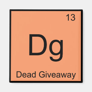 Dg - Dött Giveaway Kemiskt Element Symbol Meme T Magnet