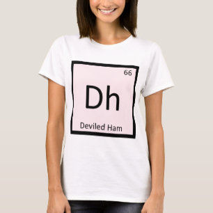 Dh - Deviled Ham Chemistry Periodic Bord Symbol Tröja